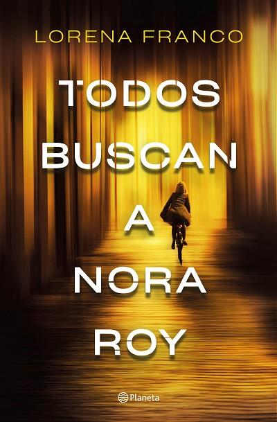 TODOS BUSCAN A NORA ROY | 9788408237198 | FRANCO, LORENA | Llibreria Online de Vilafranca del Penedès | Comprar llibres en català