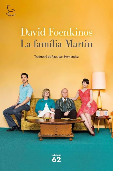 LA FAMÍLIA MARTIN | 9788429779653 | FOENKINOS, DAVID | Llibreria Online de Vilafranca del Penedès | Comprar llibres en català