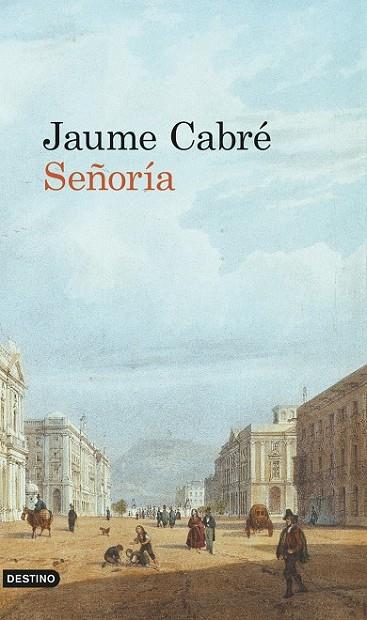 SEÑORÍA | 9788423341351 | CABRE, JAUME | Llibreria Online de Vilafranca del Penedès | Comprar llibres en català