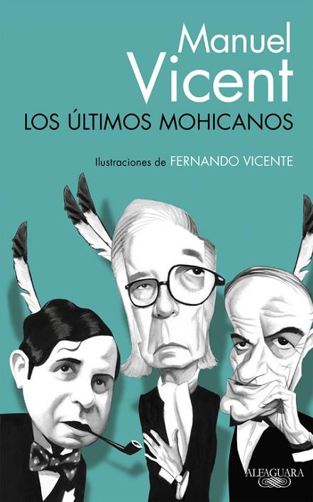 LOS ÚLTIMOS MOHICANOS | 9788420416557 | VICENT, MANUEL | Llibreria Online de Vilafranca del Penedès | Comprar llibres en català