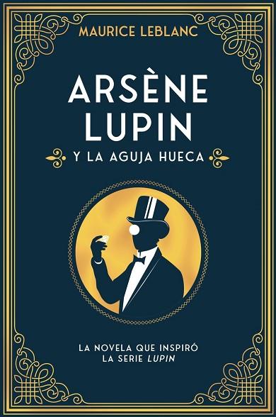 ARSÈNE LUPIN Y LA AGUJA HUECA | 9788418538599 | LEBLANC, MAURICE | Llibreria Online de Vilafranca del Penedès | Comprar llibres en català
