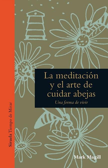 LA MEDITACIÓN Y EL ARTE DE CUIDAR ABEJAS | 9788416638963 | MAGILL, MARK | Llibreria Online de Vilafranca del Penedès | Comprar llibres en català