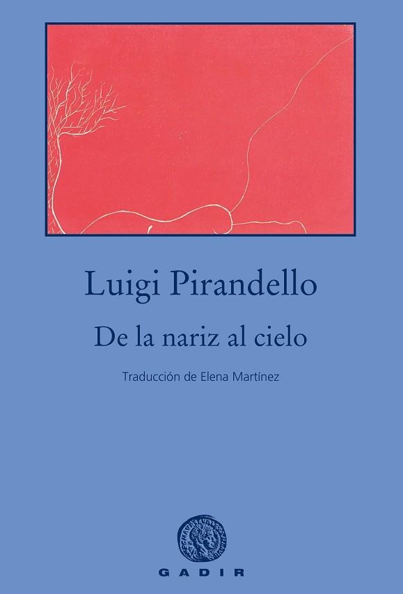 DE LA NARIZ AL CIELO | 9788494945045 | PIRANDELLO, LUIGI | Llibreria Online de Vilafranca del Penedès | Comprar llibres en català