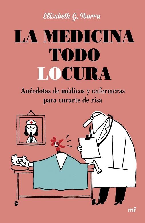 LA MEDICINA TODO LOCURA | 9788427042254 | IBORRA, ELISABETH G  | Llibreria Online de Vilafranca del Penedès | Comprar llibres en català