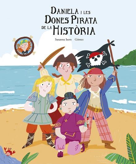 DANIELA I LES DONES PIRATA DE LA HISTÒRIA | 9788419253422 | ISERN, SUSANNA | Llibreria Online de Vilafranca del Penedès | Comprar llibres en català
