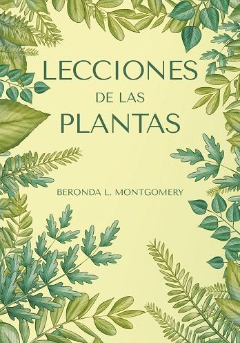 LECCIONES DE LAS PLANTAS | 9788412645484 | MONTGOMERY, BERONDA L. | Llibreria Online de Vilafranca del Penedès | Comprar llibres en català