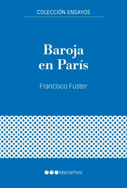 BAROJA EN PARÍS | 9788416662906 | FUSTER GARCÍA, FRANCISCO | Llibreria Online de Vilafranca del Penedès | Comprar llibres en català
