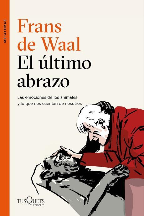 EL ÚLTIMO ABRAZO | 9788490666951 | WAAL, FRANS DE | Llibreria Online de Vilafranca del Penedès | Comprar llibres en català