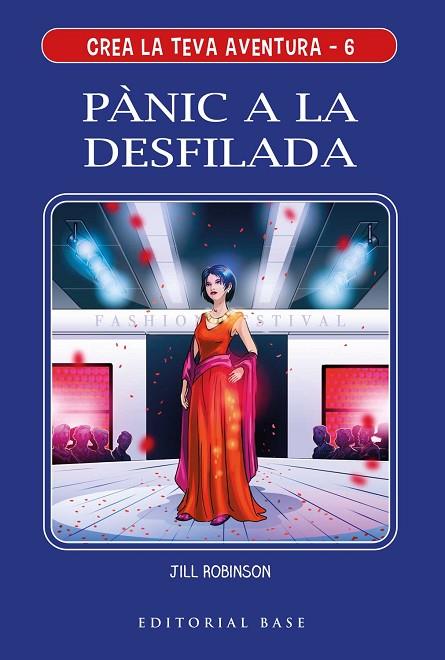 PÀNIC A LA DESFILADA CREA LA TEVA AVENTURA 6.  | 9788417759780 | ROBINSON, JILL | Llibreria Online de Vilafranca del Penedès | Comprar llibres en català
