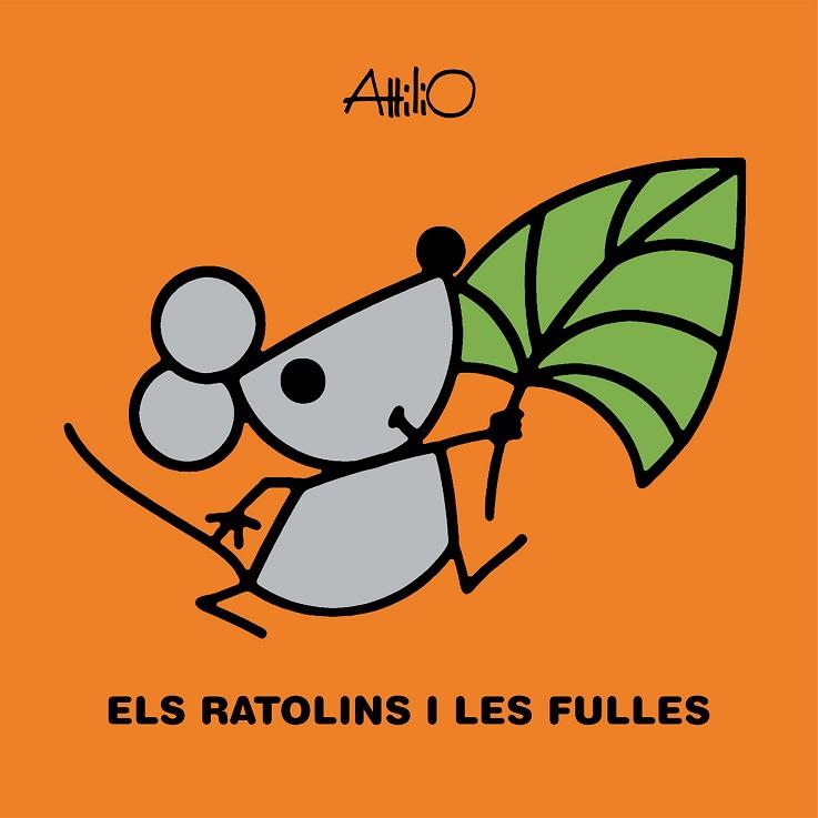 ELS RATOLINS I LES FULLES | 9788468348940 | ATTILIO | Llibreria Online de Vilafranca del Penedès | Comprar llibres en català
