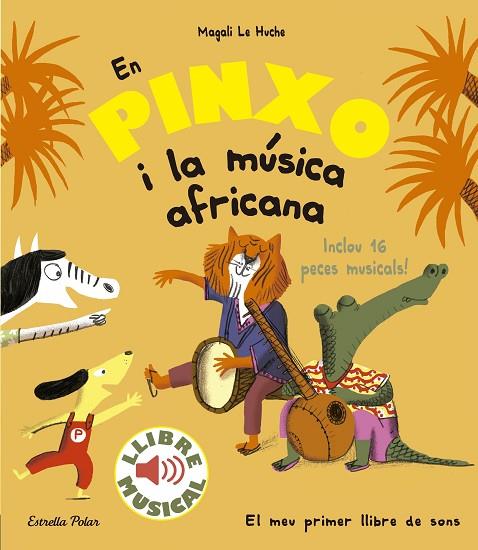 EN PINXO I LA MÚSICA AFRICANA. LLIBRE MUSICAL | 9788491374299 | LE HUCHE, MAGALI | Llibreria Online de Vilafranca del Penedès | Comprar llibres en català