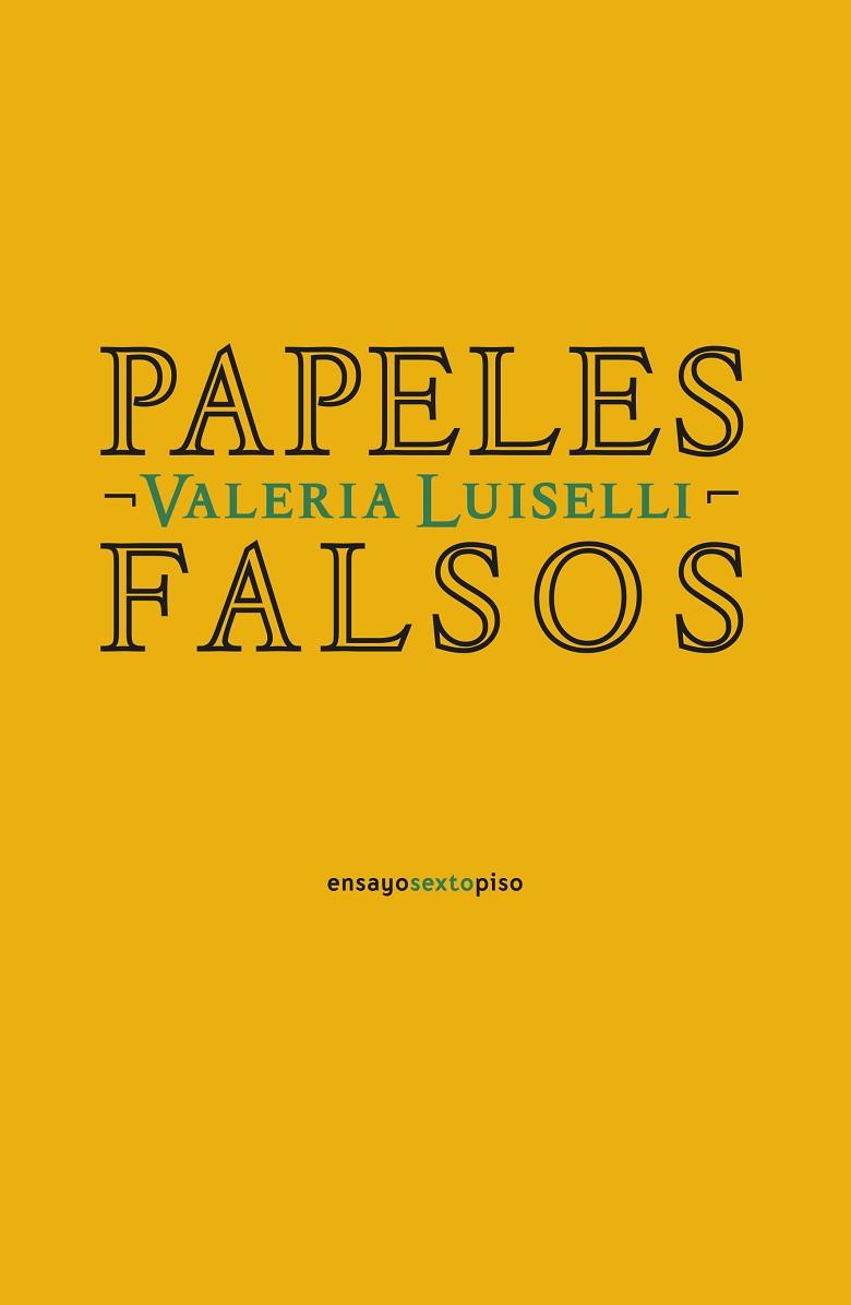 PAPELES FALSOS | 9788418342042 | LUISELLI, VALERIA | Llibreria Online de Vilafranca del Penedès | Comprar llibres en català