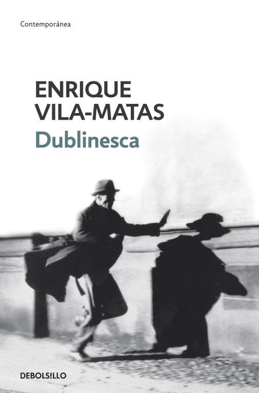 DUBLINESCA | 9788499088884 | VILA-MATAS, ENRIQUE | Llibreria Online de Vilafranca del Penedès | Comprar llibres en català