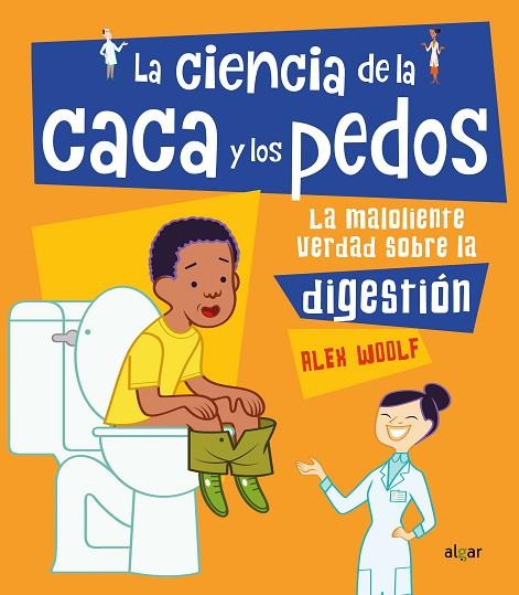 LA CIENCIA DE LA CACA Y LOS PEDOS | 9788491423614 | WOOLF, ALEX | Llibreria Online de Vilafranca del Penedès | Comprar llibres en català