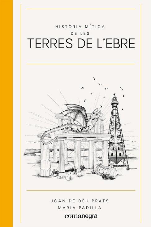 HISTÒRIA MÍTICA DE LES TERRES DE L'EBRE | 9788418857539 | PRATS, JOAN DE DÉU | Llibreria Online de Vilafranca del Penedès | Comprar llibres en català