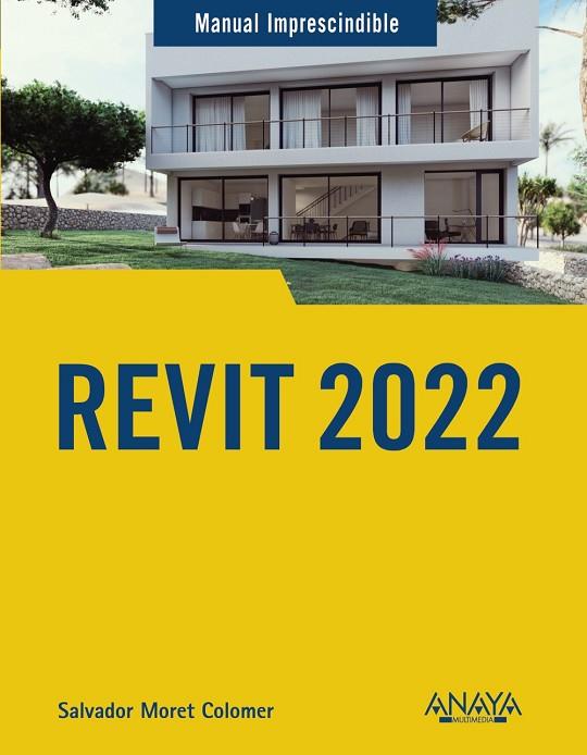 REVIT 2022 | 9788441543805 | MORET COLOMER, SALVADOR | Llibreria Online de Vilafranca del Penedès | Comprar llibres en català