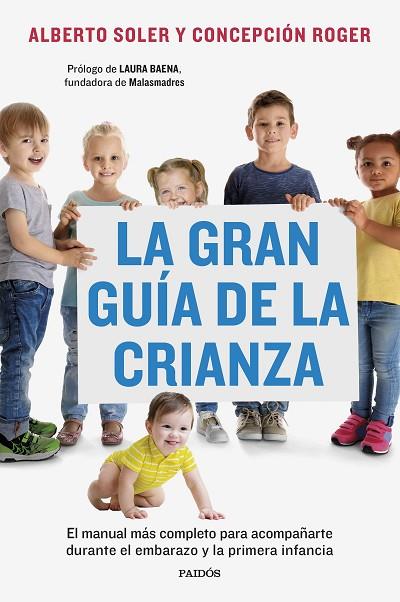 LA GRAN GUÍA DE LA CRIANZA | 9788449341502 | SOLER SARRIÓ, ALBERTO/ROGER SÁNCHEZ, CONCEPCIÓN | Llibreria Online de Vilafranca del Penedès | Comprar llibres en català