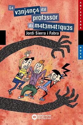 LA VENJANÇA DEL PROFESSOR DE MATEMÀTIQUES | 9788448946012 | SIERRA I FABRA, JORDI | Llibreria Online de Vilafranca del Penedès | Comprar llibres en català