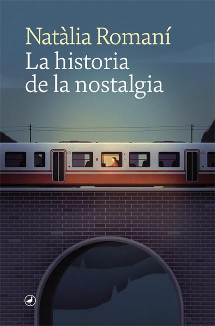 LA HISTORIA DE LA NOSTALGIA | 9788418059681 | ROMANÍ, NATÀLIA | Llibreria Online de Vilafranca del Penedès | Comprar llibres en català
