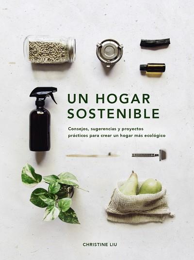 UN HOGAR SOSTENIBLE | 9788441543232 | LIU, CHRISTINE | Llibreria Online de Vilafranca del Penedès | Comprar llibres en català