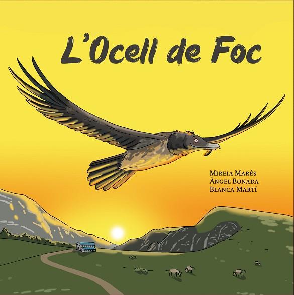 L'OCELL DE FOC | 9788412467185 | MARÉS, MIREIA/BONADA, ÀNGEL | Llibreria Online de Vilafranca del Penedès | Comprar llibres en català