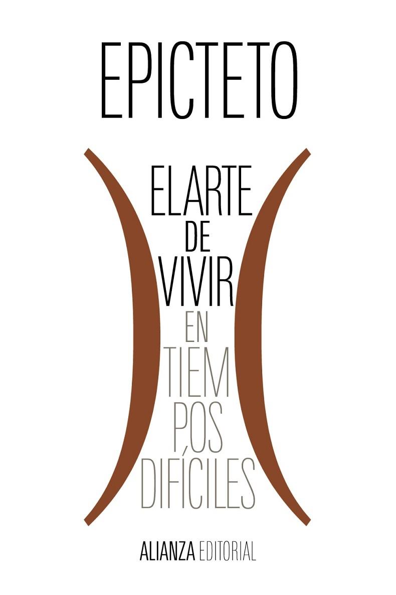 EL ARTE DE VIVIR ( EN TIEMPOS DIFÍCILES ) | 9788411480970 | EPICTETO | Llibreria Online de Vilafranca del Penedès | Comprar llibres en català