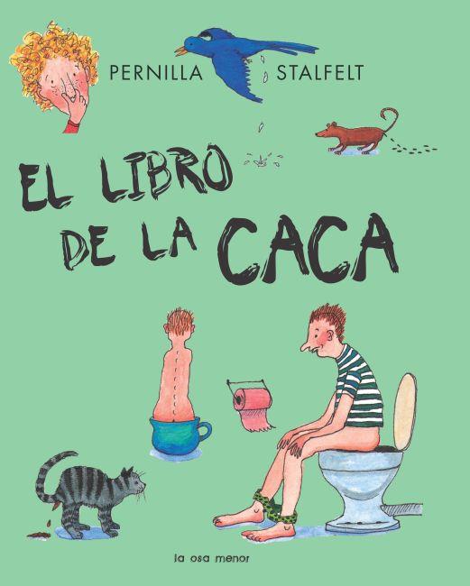 EL LIBRO DE LA CACA | 9788492766550 | STALFELT, PERNILLA | Llibreria L'Odissea - Libreria Online de Vilafranca del Penedès - Comprar libros
