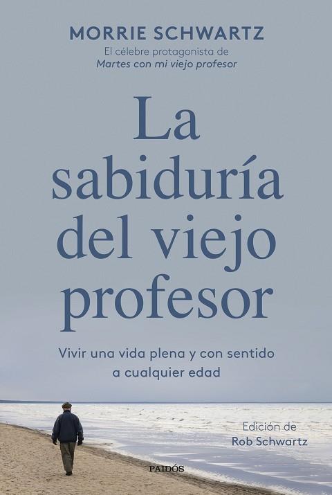 LA SABIDURIA DEL VIEJO PROFESOR | 9788449340949 | SCHWARTZ, MORRIE | Llibreria Online de Vilafranca del Penedès | Comprar llibres en català