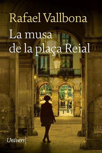 LA MUSA DE LA PLAÇA REIAL | 9788418887406 | VALLBONA, RAFAEL | Llibreria Online de Vilafranca del Penedès | Comprar llibres en català