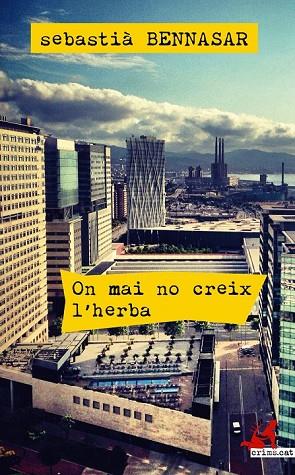 ON MAI NO CREIX L'HERBA | 9788415900887 | BENNASAR I LLOBERA, SEBASTIÀ | Llibreria Online de Vilafranca del Penedès | Comprar llibres en català