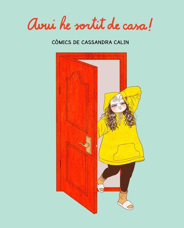 AVUI HE SORTIT DE CASA! | 9788416670970 | CALIN, CASSANDRA | Llibreria Online de Vilafranca del Penedès | Comprar llibres en català