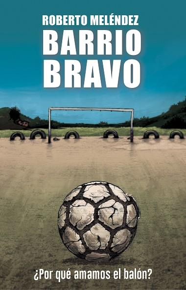 BARRIO BRAVO | 9788494894800 | MELÉNDEZ, ROBERTO | Llibreria Online de Vilafranca del Penedès | Comprar llibres en català