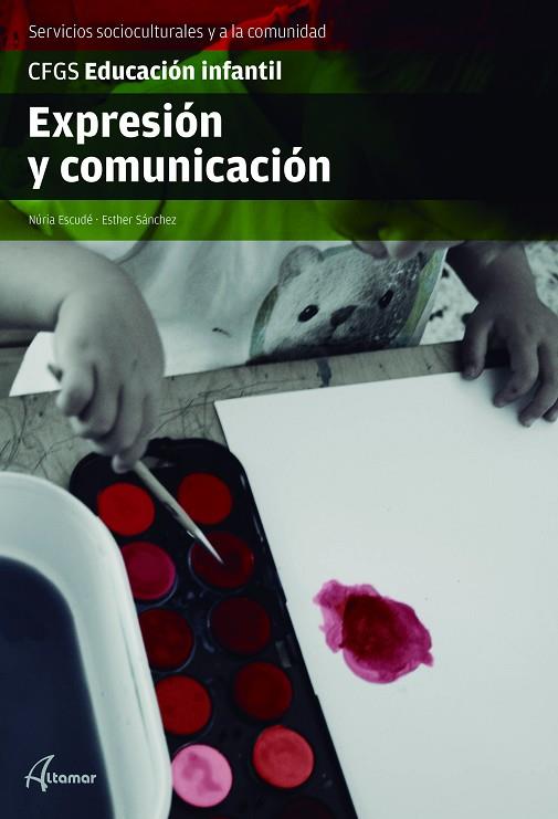 EXPRESIÓN Y COMUNICACIÓN | 9788416415670 | N. ESCUDE, E. SÁNCHEZ | Llibreria Online de Vilafranca del Penedès | Comprar llibres en català