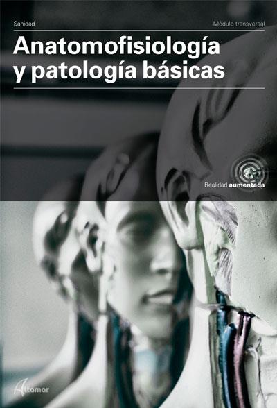 ANATOMOFISIOLOGÍA Y PATOLOGÍA BÁSICAS | 9788417872007 | ALTAMAR | Llibreria Online de Vilafranca del Penedès | Comprar llibres en català
