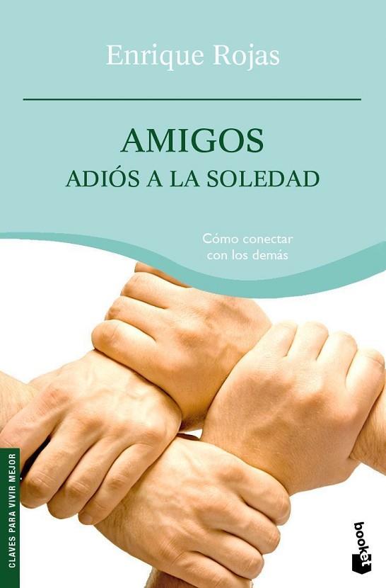 AMIGOS ADIOS A LA SOLEDAD | 9788484608424 | ROJAS, ENRIQUE | Llibreria Online de Vilafranca del Penedès | Comprar llibres en català