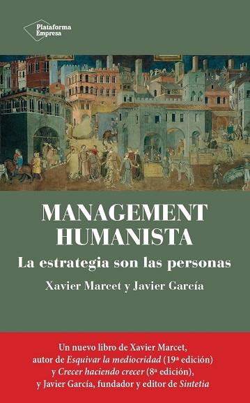 MANAGEMENT HUMANISTA | 9788419655097 | MARCET, XAVIER/GARCÍA, JAVIER | Llibreria Online de Vilafranca del Penedès | Comprar llibres en català
