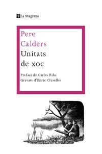 UNITATS DE XOC | 9788482649986 | CALDERS, PERE | Llibreria Online de Vilafranca del Penedès | Comprar llibres en català
