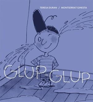 GLUP GLUP | 9788424642402 | DURAN, TERESA | Llibreria Online de Vilafranca del Penedès | Comprar llibres en català