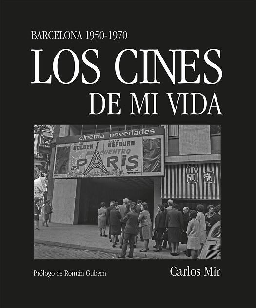 LOS CINES DE MI VIDA | 9788419590374 | MIR, CARLOS | Llibreria Online de Vilafranca del Penedès | Comprar llibres en català