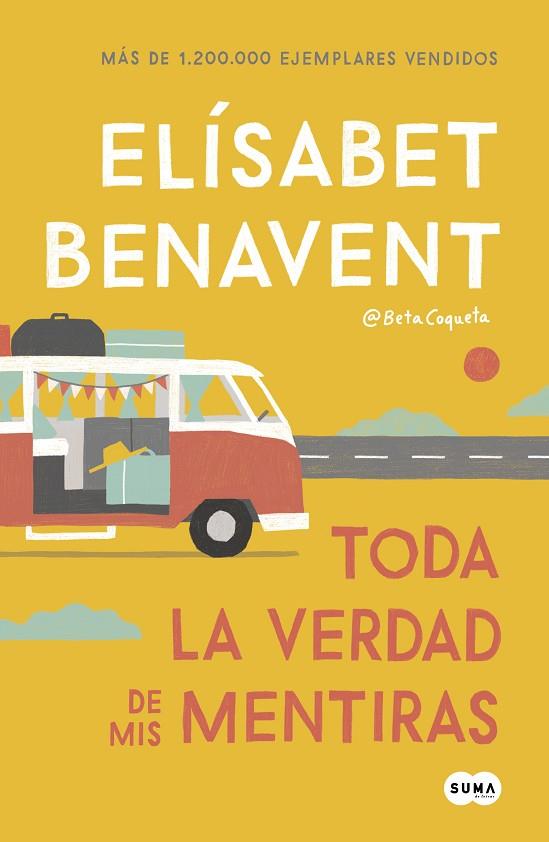 TODA LA VERDAD DE MIS MENTIRAS | 9788491291893 | BENAVENT, ELÍSABET | Llibreria Online de Vilafranca del Penedès | Comprar llibres en català