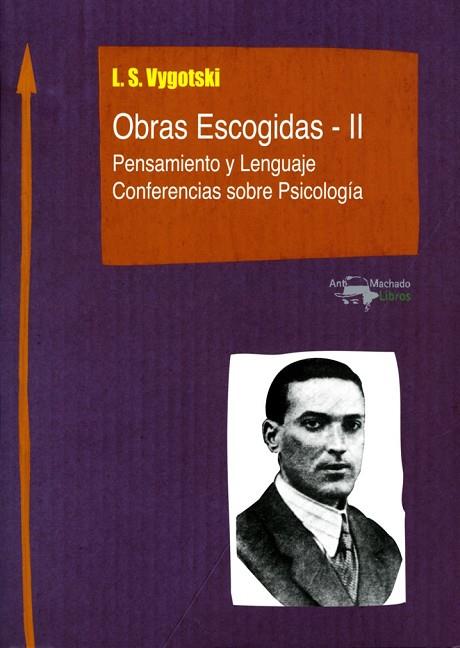 OBRAS ESCOGIDAS II | 9788477741848 | SEMIÓNOVIC VYGOTSKI, LEV | Llibreria L'Odissea - Libreria Online de Vilafranca del Penedès - Comprar libros