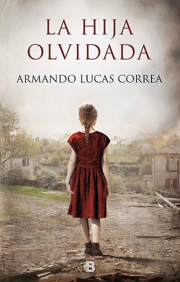 LA HIJA OLVIDADA | 9788466665490 | LUCAS CORREA, ARMANDO | Llibreria Online de Vilafranca del Penedès | Comprar llibres en català