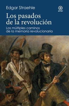 LOS PASADOS DE LA REVOLUCIÓN | 9788446054320 | STRAEHLE PORRAS, EDGAR WILFRIED | Llibreria Online de Vilafranca del Penedès | Comprar llibres en català