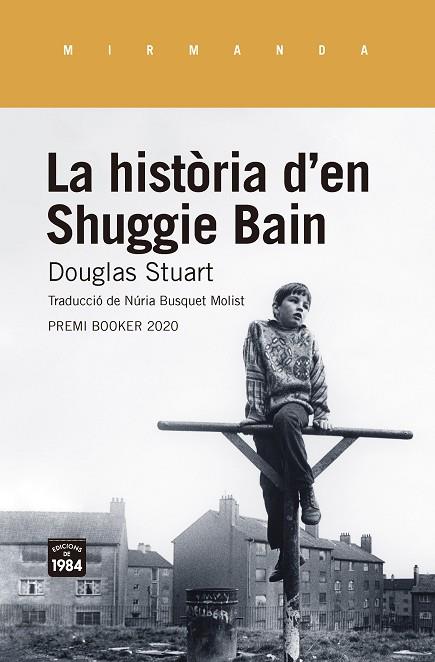 LA HISTÒRIA D'EN SHUGGIE BAIN | 9788416987955 | STUART, DOUGLAS | Llibreria Online de Vilafranca del Penedès | Comprar llibres en català