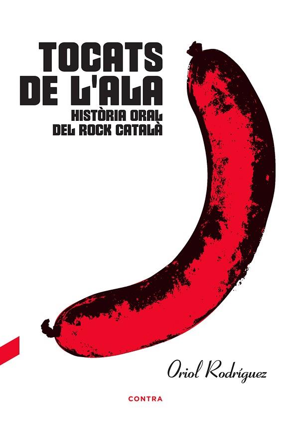 TOCATS DE L'ALA HISTÒRIA ORAL DEL ROCK CATALÀ | 9788494937552 | RODRÍGUEZ, ORIOL | Llibreria Online de Vilafranca del Penedès | Comprar llibres en català