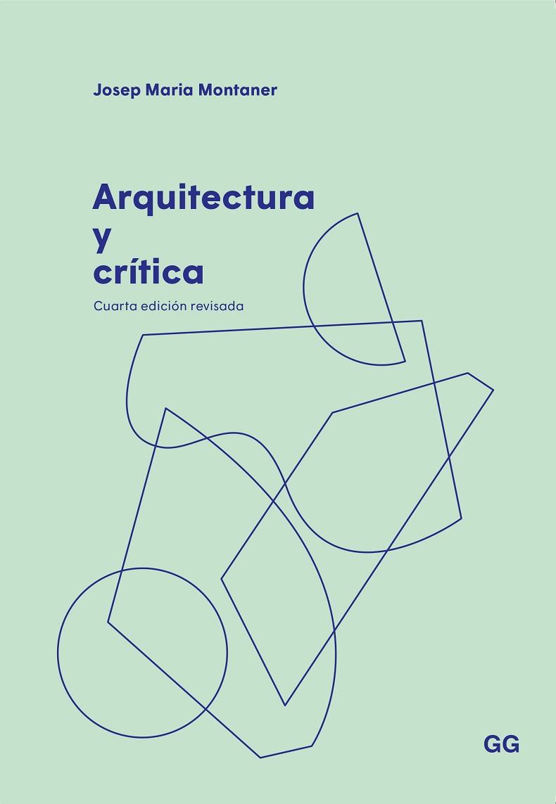 ARQUITECTURA Y CRÍTICA | 9788425233869 | MONTANER, JOSEP MARIA | Llibreria Online de Vilafranca del Penedès | Comprar llibres en català