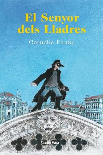EL SENYOR DELS LLADRES | 9788490573464 | FUNKE, CORNELIA | Llibreria Online de Vilafranca del Penedès | Comprar llibres en català