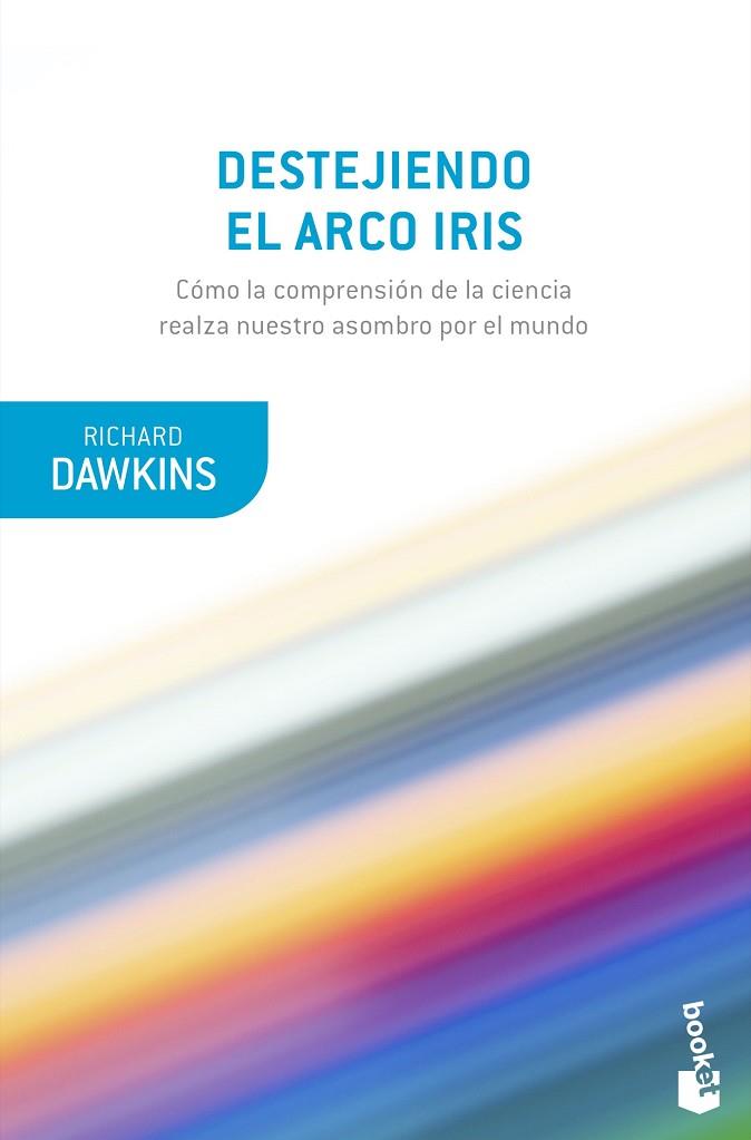 DESTEJIENDO EL ARCO IRIS | 9788490669594 | DAWKINS, RICHARD | Llibreria Online de Vilafranca del Penedès | Comprar llibres en català