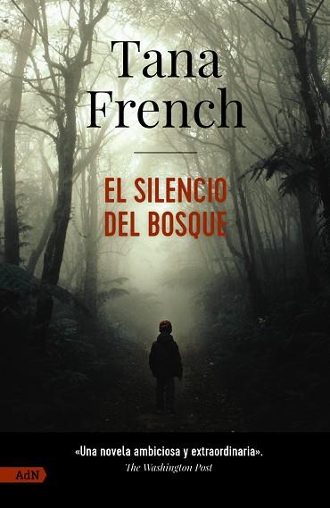 EL SILENCIO DEL BOSQUE ( ADN ) | 9788411485173 | FRENCH, TANA | Llibreria Online de Vilafranca del Penedès | Comprar llibres en català