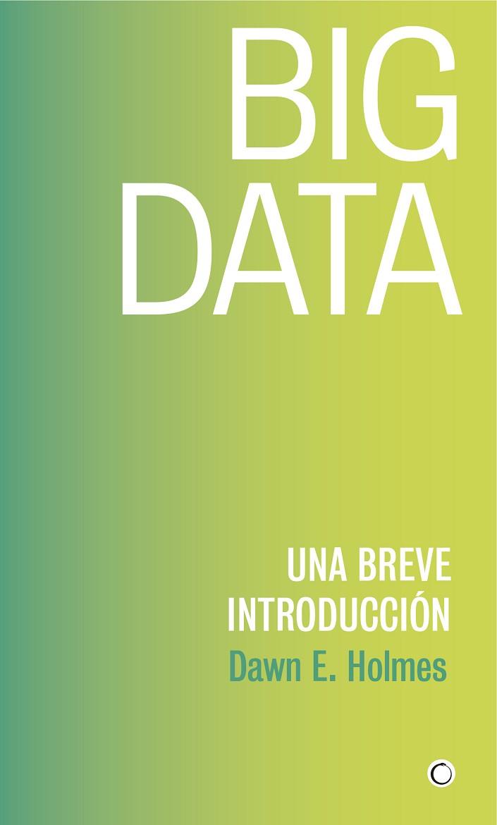 BIG DATA | 9788494886041 | HOLMES, DAWN E. | Llibreria Online de Vilafranca del Penedès | Comprar llibres en català